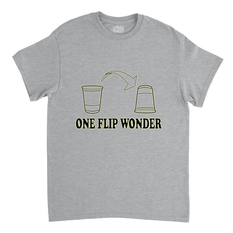 One Flip Wonder Classic T-shirt | Artistshot