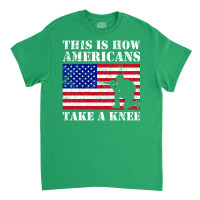 This Is How American Take A Knee For Dark Classic T-shirt | Artistshot