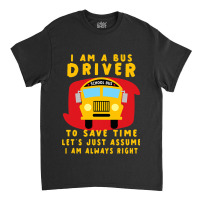 Funny School Bus Driver Appreciation Anniversary Classic T-shirt | Artistshot