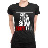 Funny Writer Author Show Dont Tell Ladies Fitted T-shirt | Artistshot