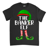 Funny The Banker Elf Matching Family Christmas Classic T-shirt | Artistshot