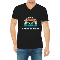 Funny Writer By Day Gamer By Night Write Video Gam V-neck Tee | Artistshot