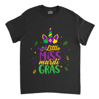 Funny Little Miss Mardi Gras Cute Mardi Gras Unico Classic T-shirt | Artistshot