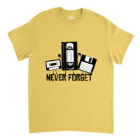 Never Forget Classic T-shirt | Artistshot