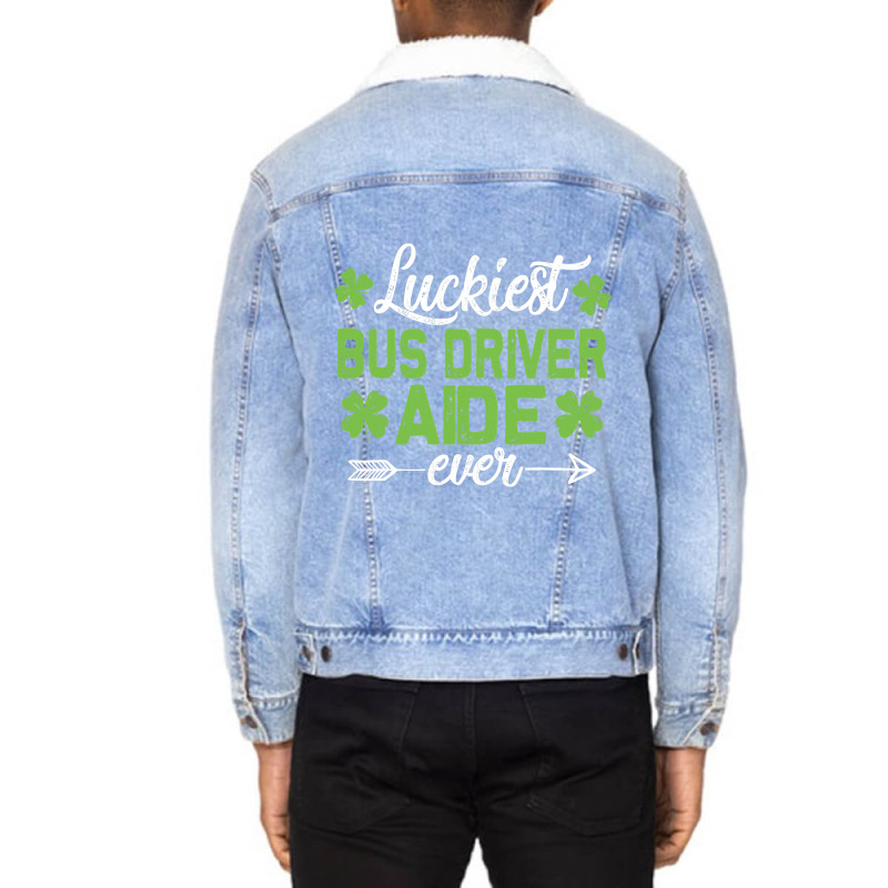 Funny Luckiest Bus Driver Ever Men Women St. Patri Unisex Sherpa-lined Denim Jacket | Artistshot