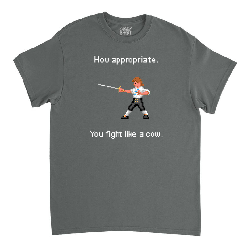 How Appropriate. You Fight Like A Cow. Classic T-shirt by KellieSmith | Artistshot