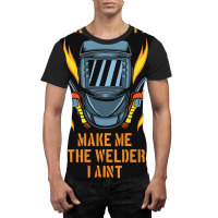 Grinders And Paint Make Me The Welder I Aint Funny Graphic T-shirt | Artistshot