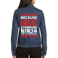 Hilarious Bartender Stomping Ninja An Official Job Ladies Denim Jacket | Artistshot