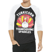 Funny Turkey Unicorn Animal Turkicorn Thanksgiving 3/4 Sleeve Shirt | Artistshot