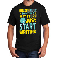 Golden Rule To Write A Best Story Writers Author Basic T-shirt | Artistshot