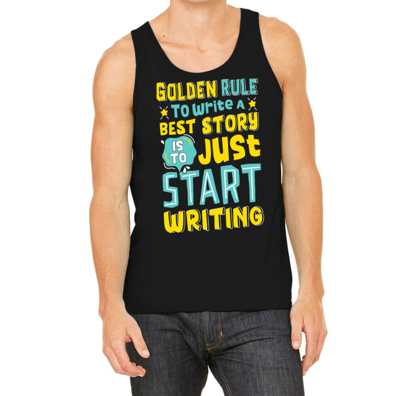 Golden Rule To Write A Best Story Writers Author Tank Top | Artistshot