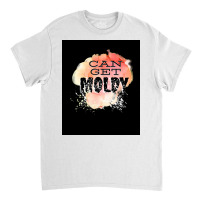 Can Get Moldy Poster Copy Copy Copy Copy Copy Copy Copy Copy Copy Copy Classic T-shirt | Artistshot