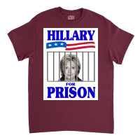 Hillary For Prison Poster Copy Classic T-shirt | Artistshot