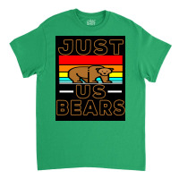 Just Us Bears Funny Poster Classic T-shirt | Artistshot