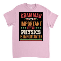 Funny Physics Shirt Poster Copy Copy Classic T-shirt | Artistshot