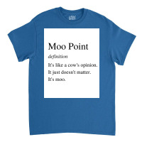 Moo Point Poster Classic T-shirt | Artistshot