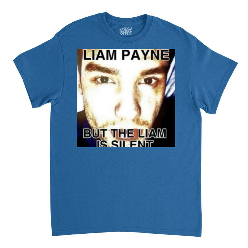 Liam Payne But The Liam Is Silent  Poster Classic T-shirt | Artistshot