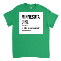 Minnesota Girl Funny Saying Poster Copy Classic T-shirt | Artistshot