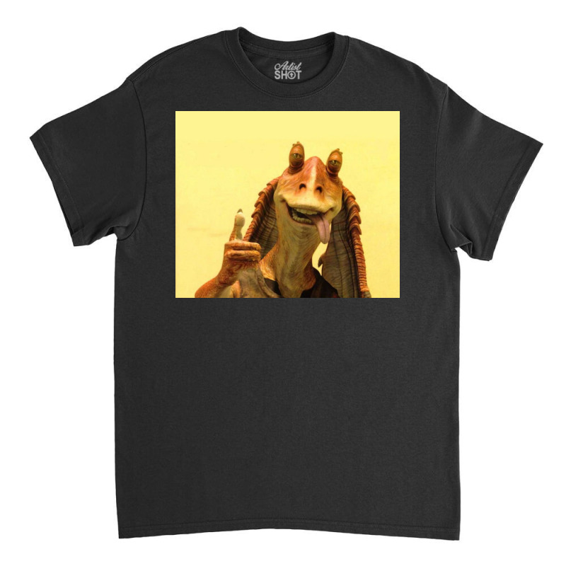 Silly Jar Jar Binks Poster Classic T-shirt | Artistshot