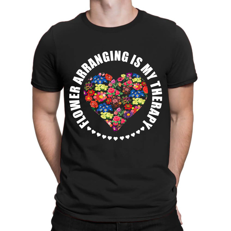 Flower Arranging My Therapy Gardener Plants Floris T-shirt | Artistshot