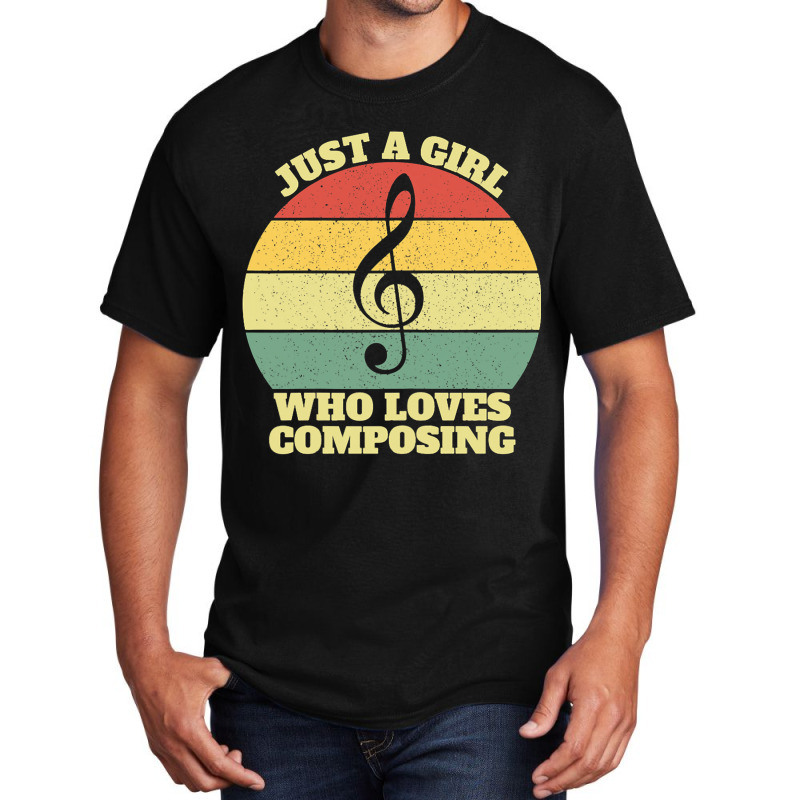 Womens Just A Girl Who Loves Composing Basic T-shirt | Artistshot