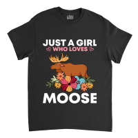 Funny Moose For Women Girls Antler Alces Elk Fores Classic T-shirt | Artistshot