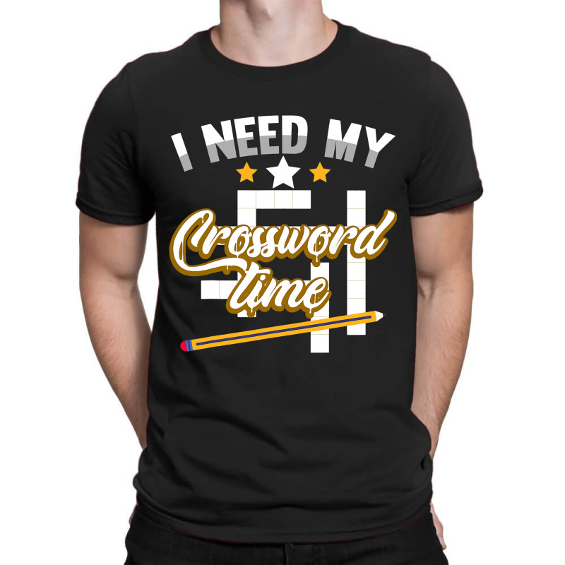 Funny Crosswords Puzzles I Need My Crossword Time  T-Shirt by AyderStoner | Artistshot