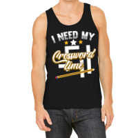 Funny Crosswords Puzzles I Need My Crossword Time  Tank Top | Artistshot