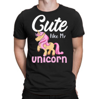 Cute Like My Unicorn T  Shirtcute Like My Unicorn Gift Idea T  Shirt T-shirt | Artistshot