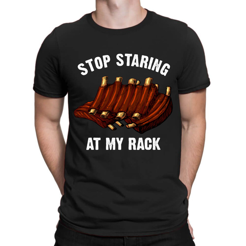 Funny Bbq Gift For Men Women Grill Stop Staring At T-shirt | Artistshot