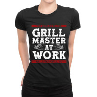 World Famous Grill Master At Work Grilling Chillin Ladies Fitted T-shirt | Artistshot