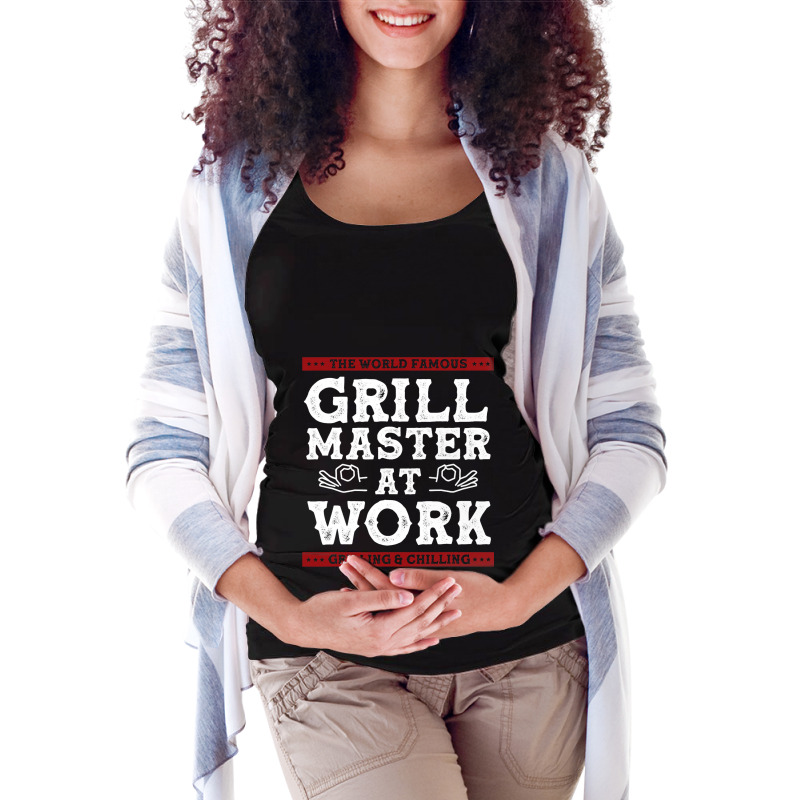 World Famous Grill Master At Work Grilling Chillin Maternity Scoop Neck T-shirt by WENDYKARL | Artistshot