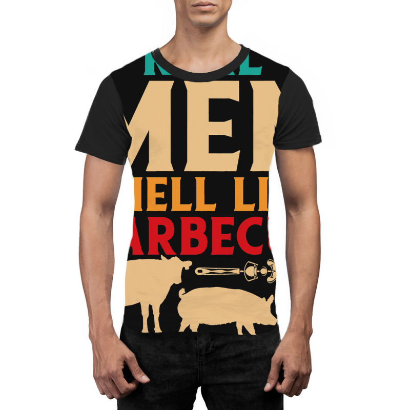 Funny Bbq Grill Grilling Smoker Real Men Smell Lik Graphic T-shirt | Artistshot