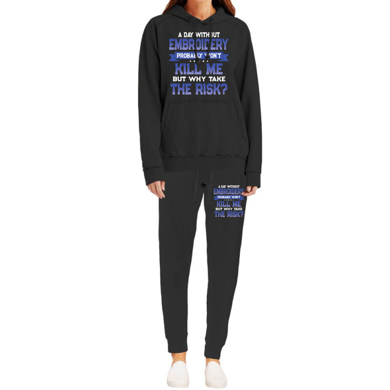 Funny Embroidery Quote Embroider Themed Novelty Hoodie & Jogger Set | Artistshot