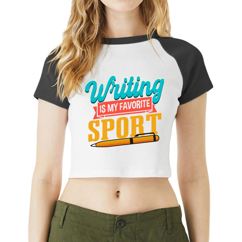 Writers Novelist Writing Is My Favorite Sport Raglan Crop Top by LamiyaAlejo | Artistshot