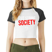 Five String Society Gift For  Strings Bass Guitar Raglan Crop Top | Artistshot