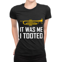 Funny Trumpet Band I Tooted Musical Instrument Jaz Ladies Fitted T-shirt | Artistshot