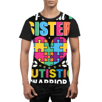 Funny Autism Saying Proud Sister Autistic Warrior  Graphic T-shirt | Artistshot