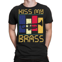 Funny Kiss My Brass Jazz Pun Trumpet T-shirt | Artistshot