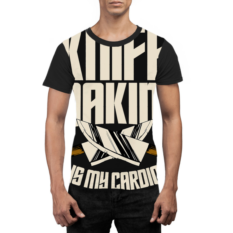 Funny Knife Making Is My Cardio Knife Making Graphic T-shirt | Artistshot