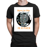 Borntodie T-shirt | Artistshot