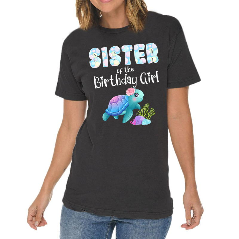 Sea Turtle Birthday Sister Of The Birthday Girl Oc Vintage T-Shirt by ArlanWegener | Artistshot