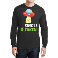 Single Or Taken Alien Space Ship Funny Valentines  Long Sleeve Shirts | Artistshot