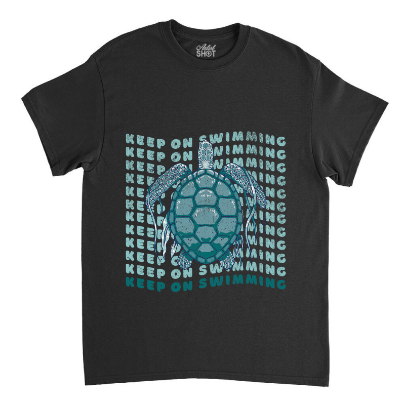 Sea Turtle Keep Swimming Earth Day Plastic Free Se Classic T-shirt | Artistshot