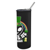 St Paddys Day Im Irish Funny St Patricks Day Alien Skinny Tumbler | Artistshot