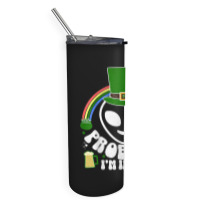 St Paddys Day Im Irish Funny St Patricks Day Alien Skinny Tumbler | Artistshot