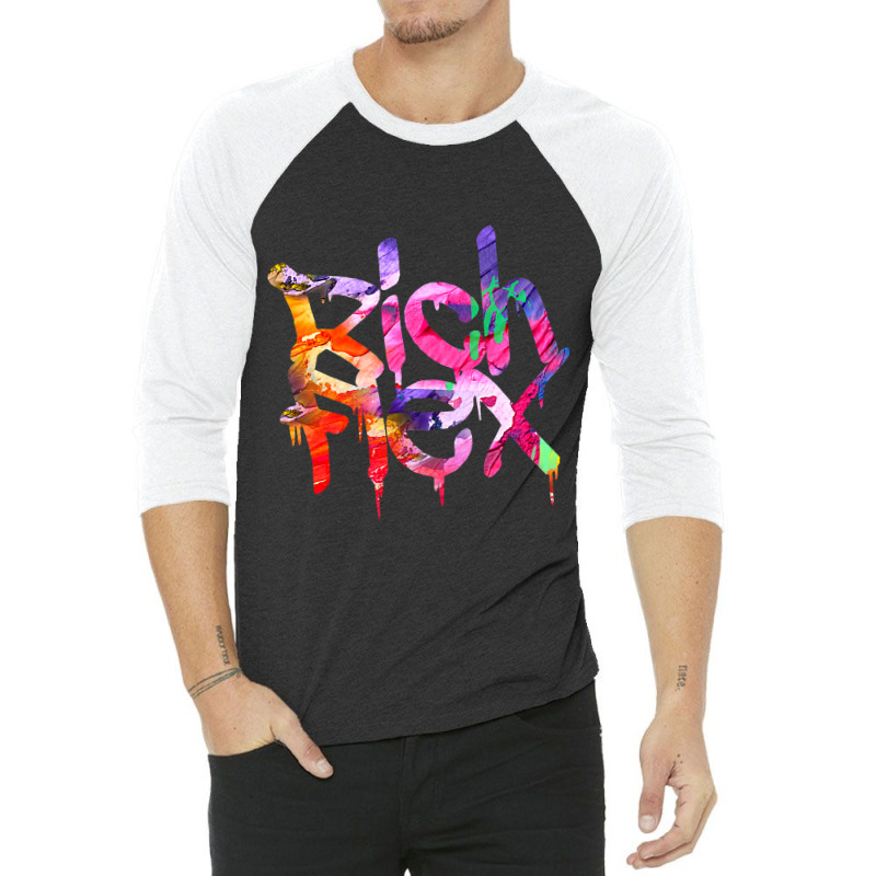 Rich Flex Paint Drip Minimalist Typography Art 3/4 Sleeve Shirt | Artistshot