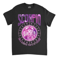 Scorpio Scorpion Zodiac Sign Funny Astrology Horos Classic T-shirt | Artistshot