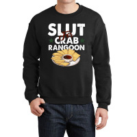 Slut For Crab Rangoon Apparel Crewneck Sweatshirt | Artistshot