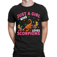 Scorpion Animal Lover Just A Girl Who Loves Scorpi T-shirt | Artistshot